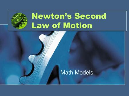 Newton’s Second Law of Motion