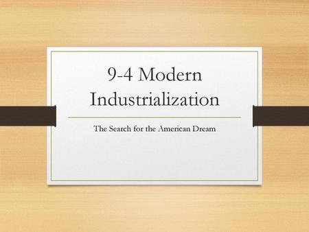 9-4 Modern Industrialization