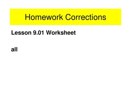 Homework Corrections Lesson 9.01 Worksheet all.