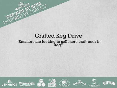 “Retailers are looking to sell more craft beer in keg”