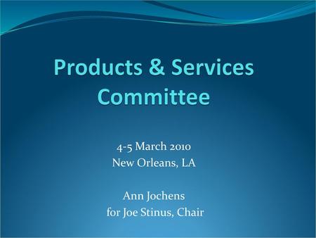 Products & Services Committee