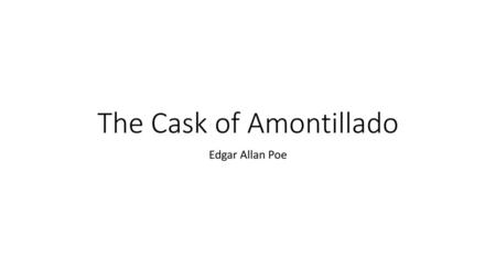 The Cask of Amontillado