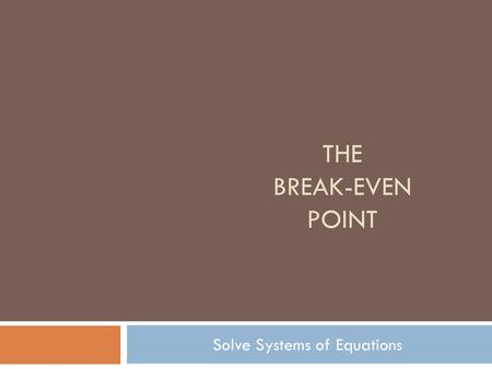 Solve Systems of Equations