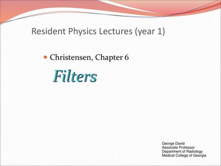 Resident Physics Lectures (year 1)