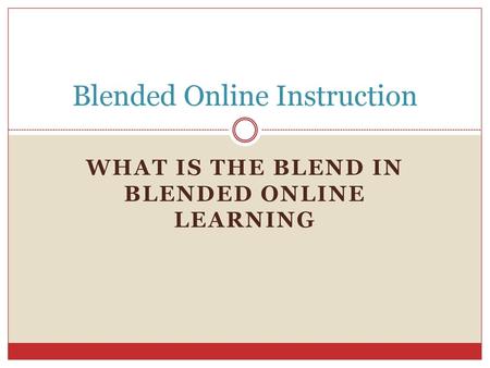 Blended Online Instruction