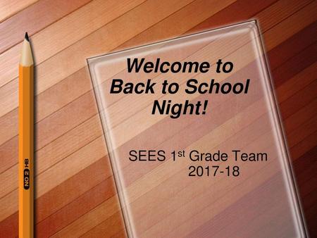 Welcome to Back to School Night!