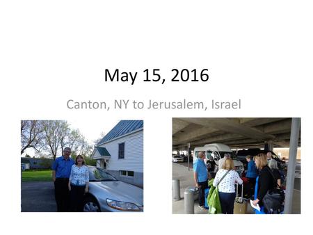 Canton, NY to Jerusalem, Israel