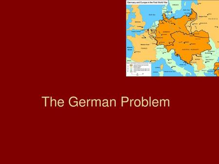 The German Problem.