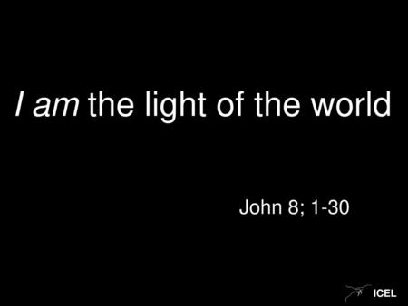 I am the light of the world