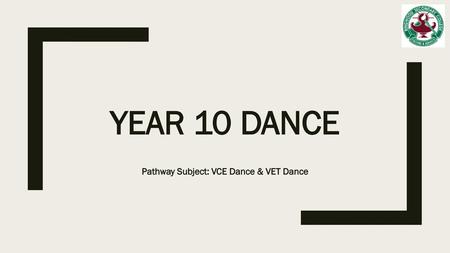 Pathway Subject: VCE Dance & VET Dance