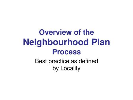 Overview of the Neighbourhood Plan Process