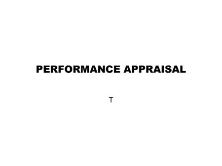 PERFORMANCE APPRAISAL