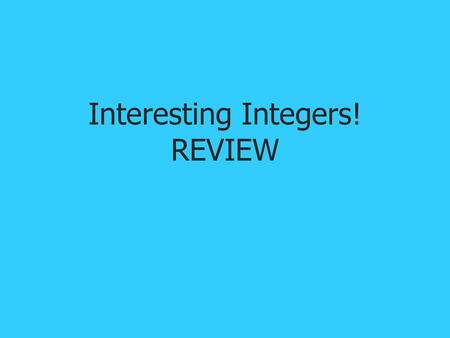 Interesting Integers! REVIEW