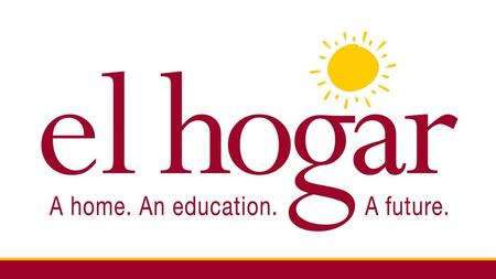 St. James Taos NM May 14, 2017 What is El Hogar?