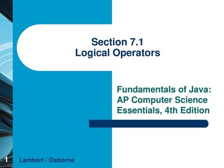 Section 7.1 Logical Operators