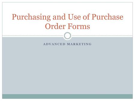 Purchasing and Use of Purchase Order Forms