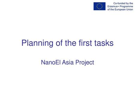 Planning of the first tasks