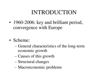 INTRODUCTION : key and brilliant period, convergence with Europe