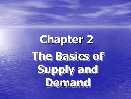 The Basics of Supply and Demand