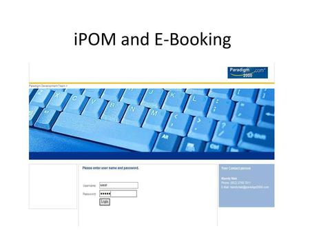 IPOM and E-Booking.