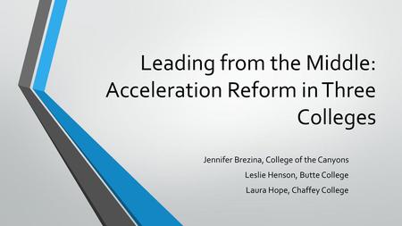 Leading from the Middle: Acceleration Reform in Three Colleges