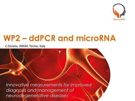 WP2 – ddPCR and microRNA C.Divieto, INRIM, Torino, Italy.