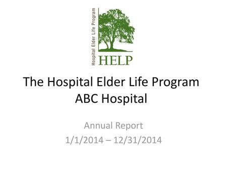 The Hospital Elder Life Program ABC Hospital