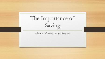 The Importance of Saving