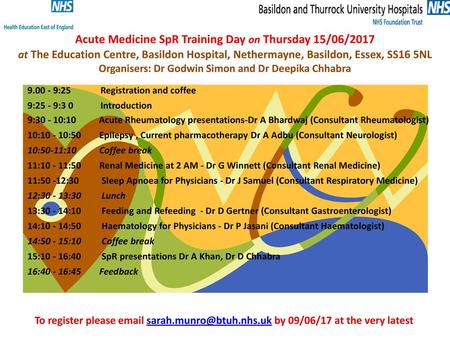 Acute Medicine SpR Training Day on Thursday 15/06/2017 at The Education Centre, Basildon Hospital, Nethermayne, Basildon, Essex, SS16 5NL Organisers: