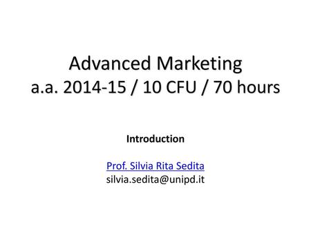 Advanced Marketing a.a / 10 CFU / 70 hours