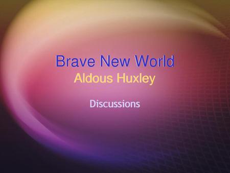 Brave New World Aldous Huxley