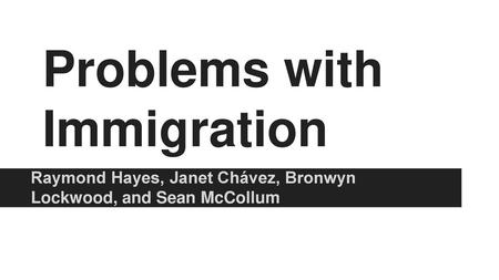 Problems with Immigration