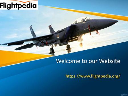 Welcome to our Website https://www.flightpedia.org/