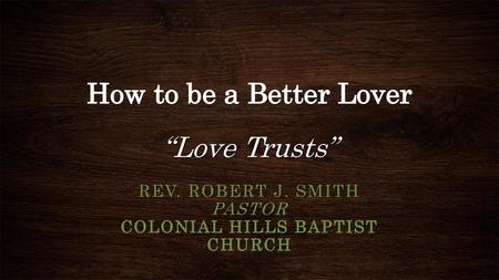 How to be a Better Lover “Love Trusts”