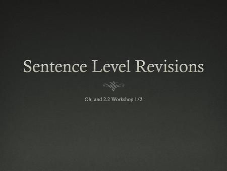 Sentence Level Revisions