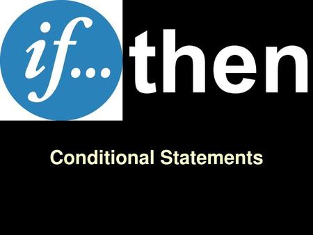 Conditional Statements