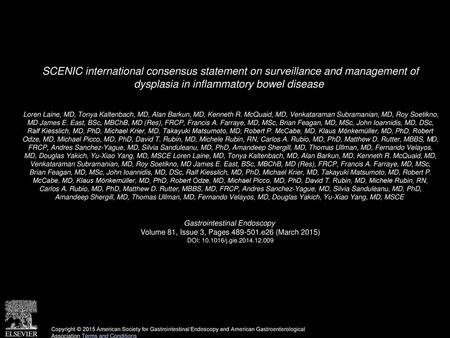 SCENIC international consensus statement on surveillance and management of dysplasia in inflammatory bowel disease  Loren Laine, MD, Tonya Kaltenbach,