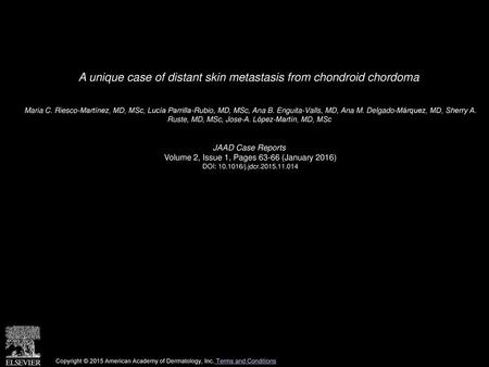 A unique case of distant skin metastasis from chondroid chordoma