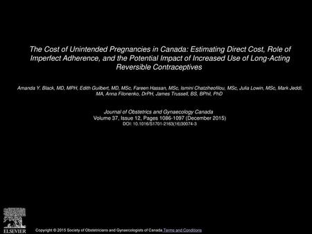 The Cost of Unintended Pregnancies in Canada: Estimating Direct Cost, Role of Imperfect Adherence, and the Potential Impact of Increased Use of Long-Acting.