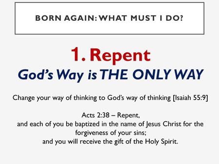 BORN AGAIN: WHAT MUST I DO?