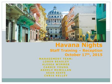 Havana Nights Staff Training – Reception October 17th, 2015