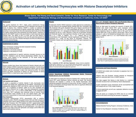 IL-2 + IL-7, Scriptaid, Valproic acid, and Prostratin shows the most promise as a novel therapeutic regiment. Our ideal model that any new drug regimen.