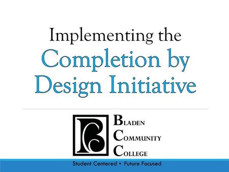 Implementing the Completion by Design Initiative