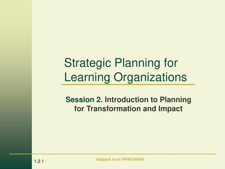 Strategic Planning for Learning Organizations