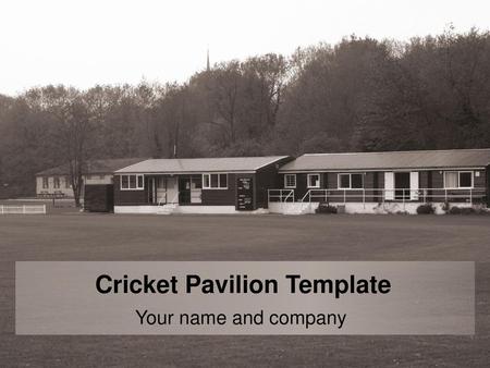 Cricket Pavilion Template