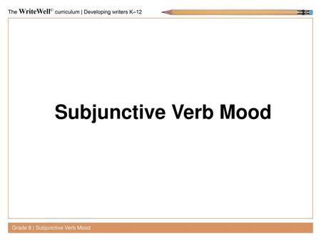 Subjunctive Verb Mood Grade 8 | Subjunctive Verb Mood.