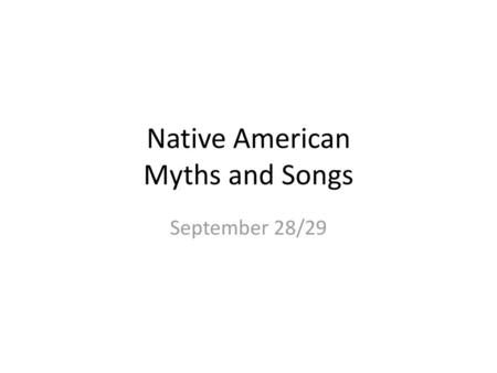 Native American Myths and Songs