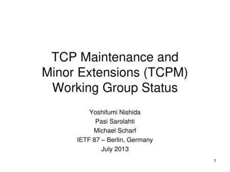 TCP Maintenance and Minor Extensions (TCPM) Working Group Status