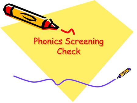 Phonics Screening Check