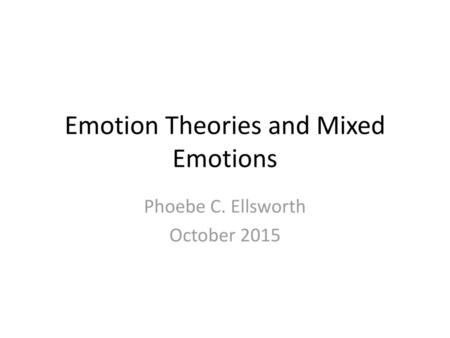 Emotion Theories and Mixed Emotions